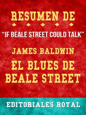 cover image of Resume De "If Beale Street Could Talk" El Blues De Beale Street de James Baldwin--Conversaciones Escritas
